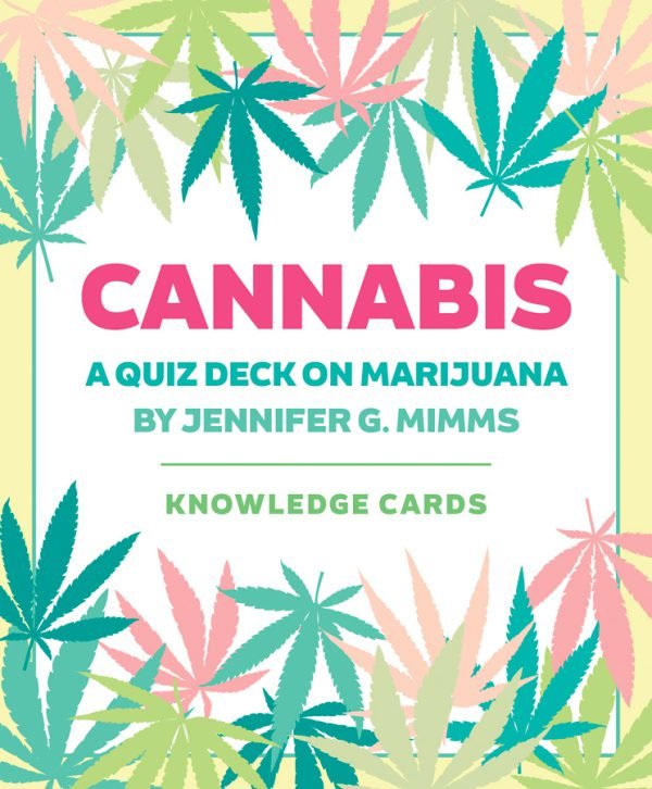 Cannabis: A Quiz Deck on Marijuana Knowledge Cards